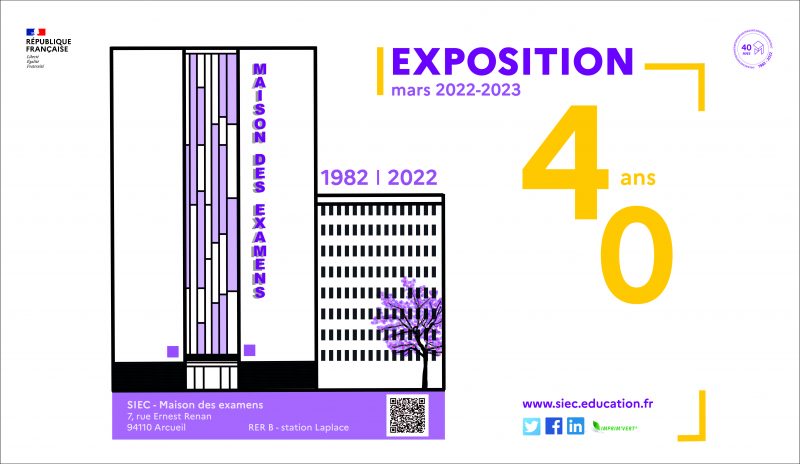 Maison des examens, exposition mars 2022-2023, 1982-2022 40 ans, www.siec.education.fr
